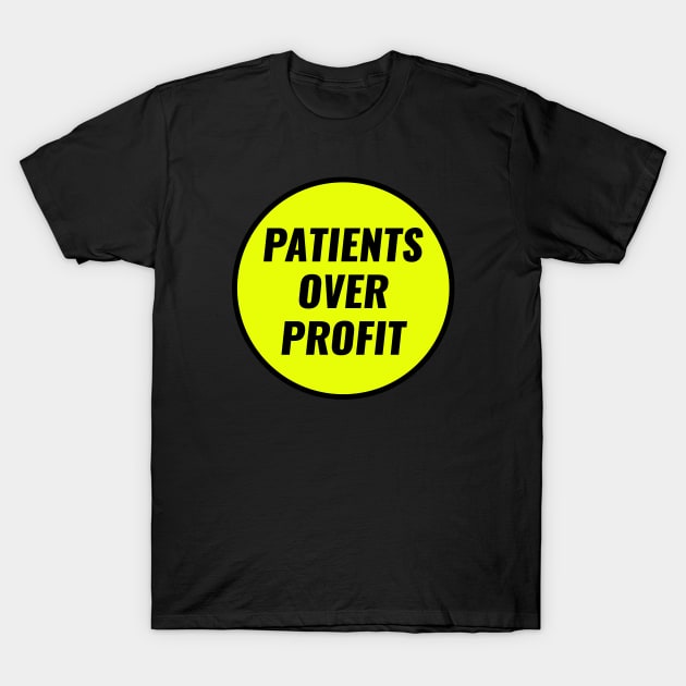 Patients Over Profit T-Shirt by Football from the Left